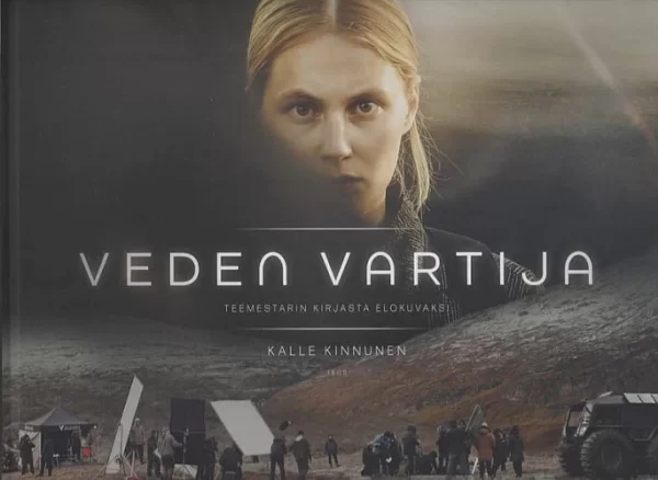 Veden vartija: Teemestarin kirjasta elokuvaksi - Kalle Kinnunen