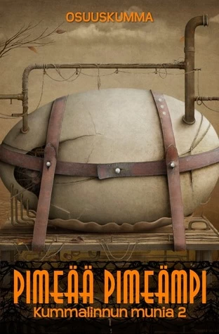 Kummalinnun munia 2: Pimeää pimeämpi (Kummalinnun munia #2) - Christine Thorel