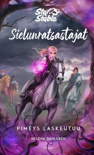 Pimeys laskeutuu (Star Stable - Sielunratsastajat #3) - Helena Dahlgren