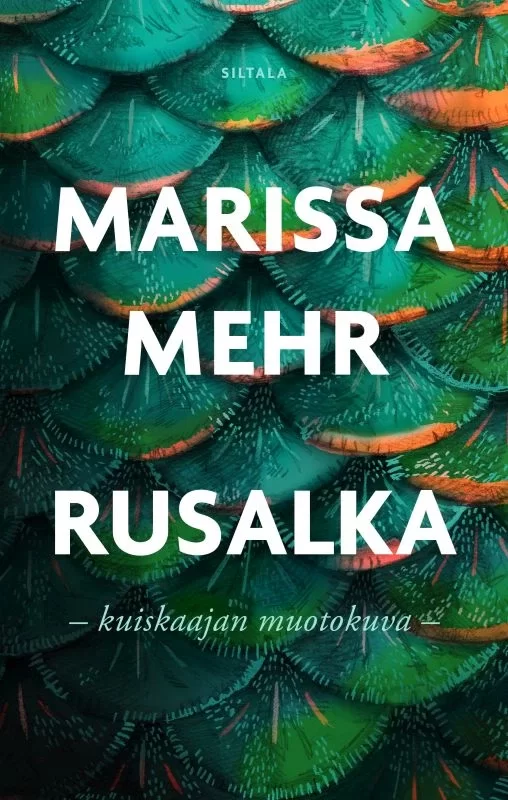 Rusalka: kuiskaajan muotokuva - Marissa Mehr