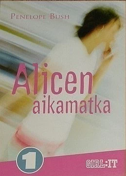 Alicen aikamatka 1–2 - Penelope Bush