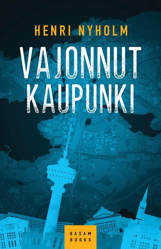 Vajonnut kaupunki - Henri Nyholm