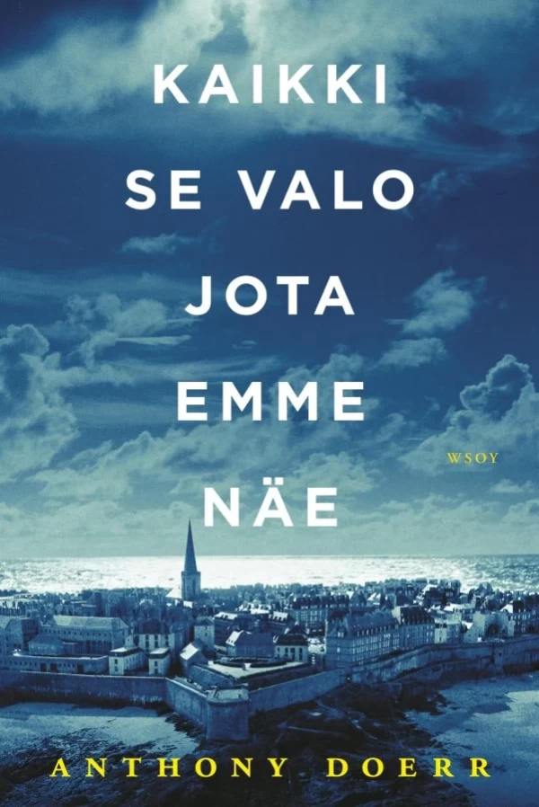 Kaikki se valo jota emme näe - Anthony Doerr
