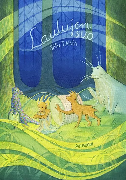 Laulujen suo (Laulujen suo #1) - Satu Tiainen