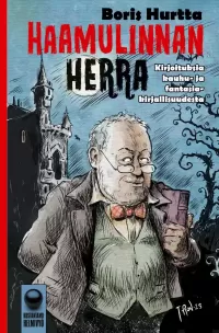 Haamulinnan herra: Kirjoituksia kauhu- ja fantasiakirjallisuudesta