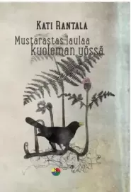 Mustarastas laulaa kuoleman yössä