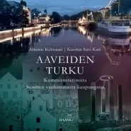 Aaveiden Turku: Kummitustarinoita Suomen vanhimmasta kaupungista (Haamun aavetarinasarja)