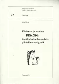 Kiehtova ja kauhea demoni (Tampereen yliopisto. Yleinen kirjallisuustiede julkaisuja #31)