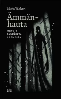 Ämmänhauta: Outoja tarinoita Suomesta