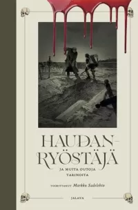 Haudanryöstäjä: ja muita outoja tarinoita