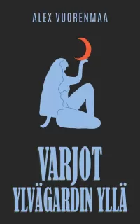 Varjot Ylvägardin yllä