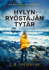 Hylynryöstäjän tytär (Roselandin mysteerit #1)