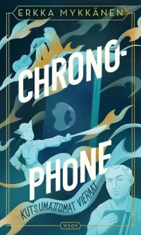 Kutsumattomat vieraat (ChronoPhone #1)