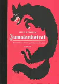 Jumalankoirat: Romantillinen kertomus ja aikalaisen todistuskirje