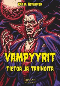 Vampyyrit: tietoa ja tarinoita: Selkokirja