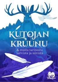Kutojan kruunu ja muita tarinoita sarvista ja siivistä