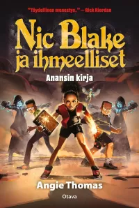 Nic Blake ja ihmeelliset: Anansin kirja (Nic Blake ja ihmeelliset #2)
