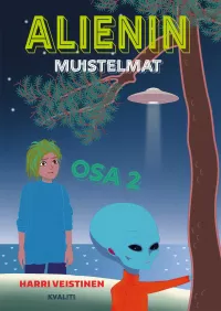 Alienin muistelmat: Osa 2 (Alienin muistelmat #2)