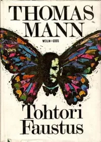 Tohtori Faustus: saksalaisen säveltäjän Adrian Leverkühnin elämä erään hänen ystävänsä kertomana