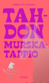 Tahdon murskatappio (Neljä ratsastajaa #2)