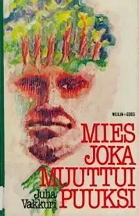 Mies joka muuttui puuksi