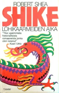 Shike : lohikäärmeiden aika (Shike #1)
