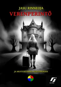 Verenperintö ja muita kummia kertomuksia: Selkokirja