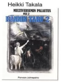 Rännin taru 2 (Multiversumin palautus #2)