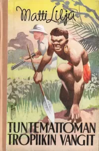 Tuntemattoman tropiikin vangit