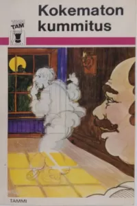 Kokematon kummitus (Tam tam -kirjat)