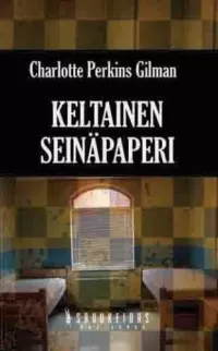 Keltainen seinäpaperi: ja muita kirjoituksia