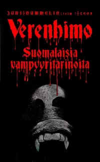 Verenhimo: Suomalaisia vampyyritarinoita