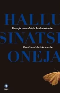 Hallusinatsioneja: Vanhoja suomalaisia kauhutarinoita