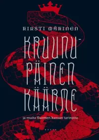 Kruunupäinen käärme ja muita Suomen kansan tarinoita