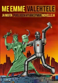 Me emme valehtele: ja muita puolueen hyväksymiä tarinoita