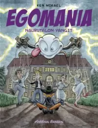 Naurutalon vangit (Egomania)