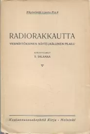 Radiorakkautta: Yksinäytöksinen näytelmällinen pilailu (Näytelmäkirjasto #8)