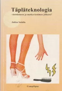 Täpläteknologia: Tietokoneen ja matkaviestimen jälkeen?