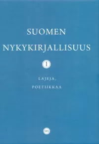 Suomen nykykirjallisuus. 1, Lajeja, poetiikkaa
