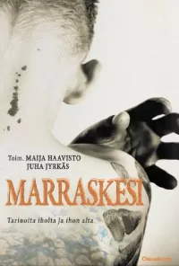 Marraskesi: Tarinoita iholta ja ihon alta