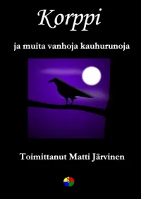 Korppi: ja muita vanhoja kauhurunoja