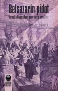 Belsazarin pidot: ja muita Raamattuun perustuvia novelleja