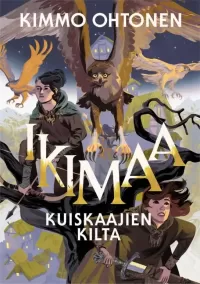 Ikimaa: Kuiskaajien kilta (Ikimaa #2)