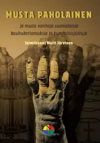 Musta paholainen: ja muita vanhoja suomalaisia kauhukertomuksia ja kummitusjuttuja