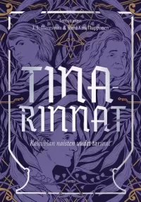 Tinarinnat: Kalevalan naisten uudet tarinat