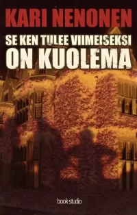 Se ken tulee viimeiseksi on kuolema