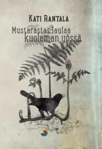 Mustarastas laulaa kuoleman yössä