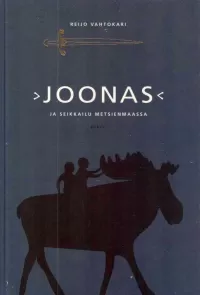 Joonas ja seikkailu Metsienmaassa