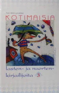 Kotimaisia lasten- ja nuortenkirjailijoita 3