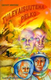Tulevaisuutena pelko